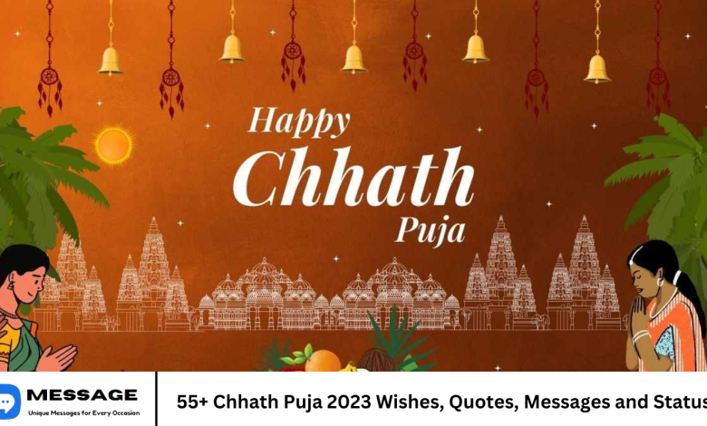 55+ Chhath Puja 2023 Wishes, Quotes, Messages and Status