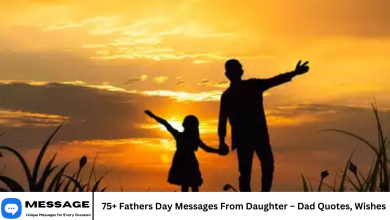 75+ Fathers Day Messages From Daughter – Dad Quotes, Wishes