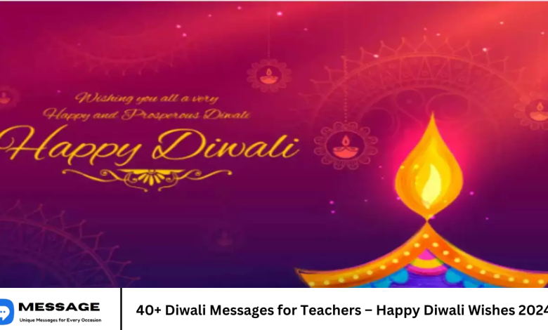 40+ Diwali Messages for Teachers – Happy Diwali Wishes 2024