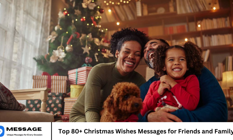 Top 80+ Christmas Wishes Messages for Friends and Family
