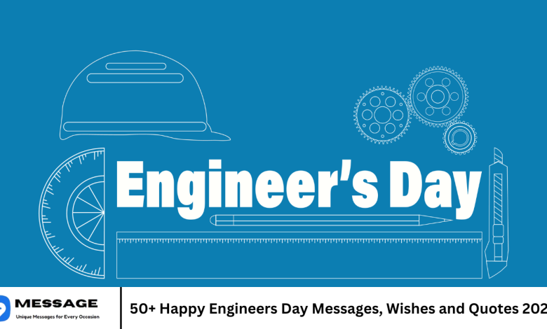50+ Happy Engineers Day Messages, Wishes and Quotes 2024