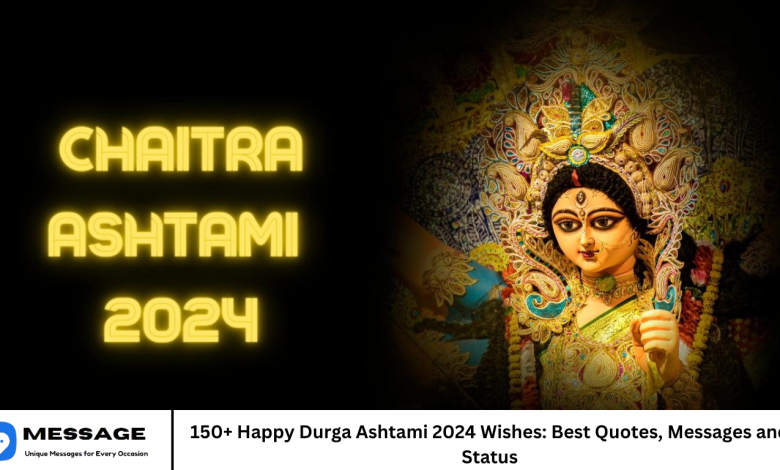 150+ Happy Durga Ashtami 2024 Wishes: Best Quotes, Messages and Status