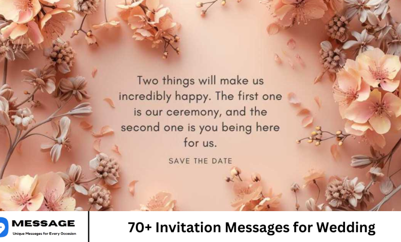 70+ Invitation Messages for Wedding