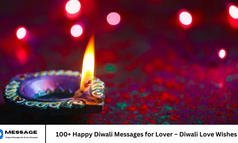 100+ Happy Diwali Messages for Lover – Diwali Love Wishes
