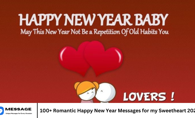 100+ Romantic Happy New Year Messages for my Sweetheart 2024
