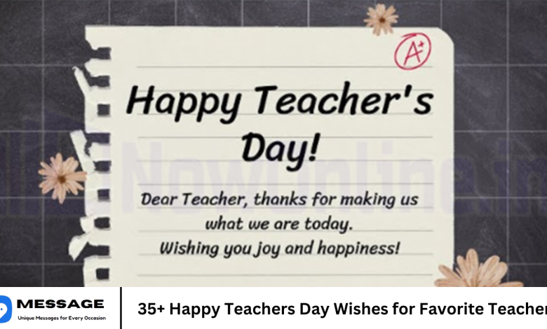 35+ Happy Teachers Day Wishes for Favorite Teacher