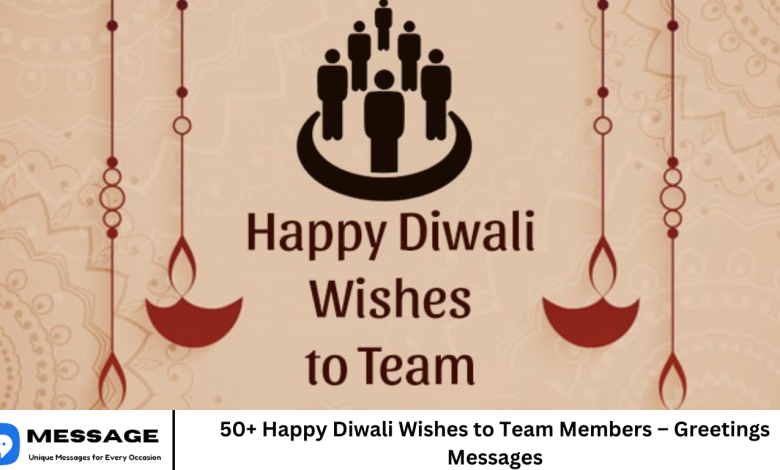 50+ Happy Diwali Wishes to Team Members – Greetings Messages