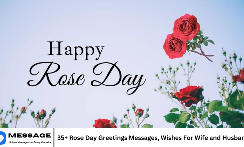 35+ Rose Day Greetings Messages, Wishes For Wife and Husband