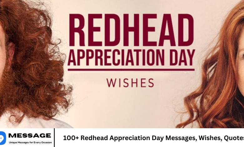 100+ Redhead Appreciation Day Messages, Wishes, Quotes