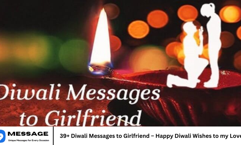 39+ Diwali Messages to Girlfriend – Happy Diwali Wishes to my Love