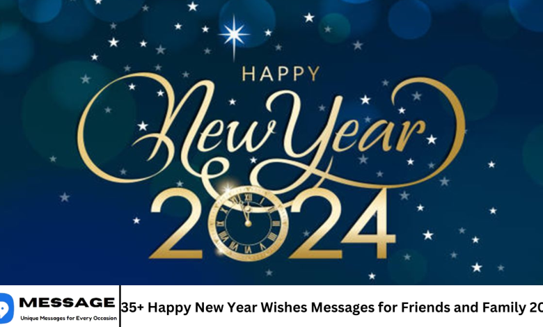 35+ Happy New Year Wishes Messages for Friends and Family 2024