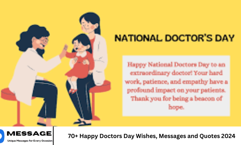 70+ Happy Doctors Day Wishes, Messages and Quotes 2024