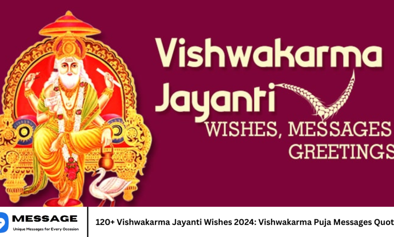 120+ Vishwakarma Jayanti Wishes 2024: Vishwakarma Puja Messages Quotes