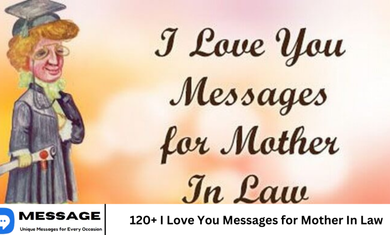 120+ I Love You Messages for Mother In Law