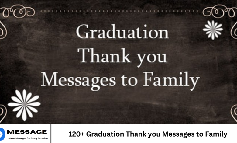 120+ Graduation Thank you Messages to Family