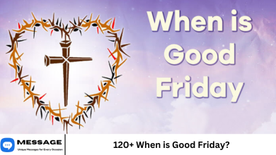 120+ When is Good Friday?