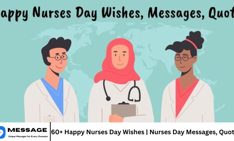 60+ Happy Nurses Day Wishes | Nurses Day Messages, Quotes