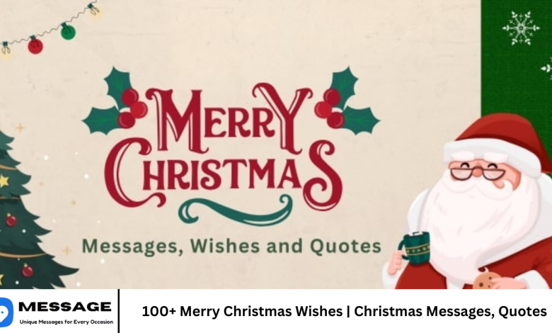 100+ Merry Christmas Wishes | Christmas Messages, Quotes