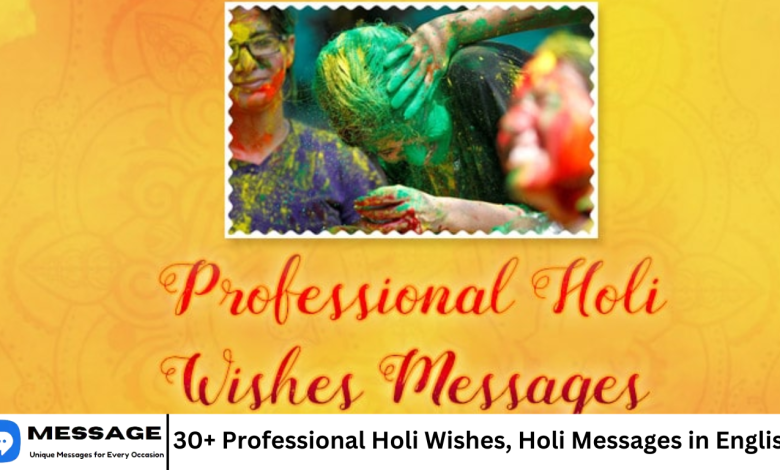 30+ Professional Holi Wishes, Holi Messages in English